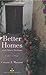 Better Homes and Other Fictions: Collected Prose