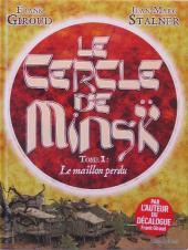Le Cercle de Minsk, Tome 1 - Le maillon perdu (Paperback)