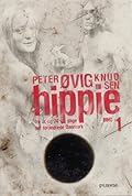 Hippie. Tre år og 74 dage der forandrede Danmark
