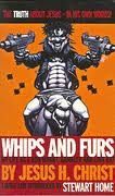 Whips & Furs—My Life As A Bon-Vivant, Gambler And Love Rat by Jesus H. Christ
