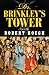 Dr. Brinkley's Tower by Robert Hough Dr. Brinkley's Tower by Robert Hough