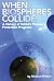 When Biospheres Collide:  A...