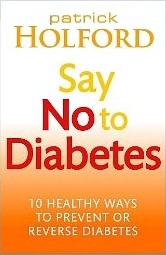 Say No to Diabetes: 10 Healthy Ways to Prevent or Reverse Diabetes (Paperback)