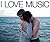I LOVE MUSIC