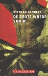 De grote woede van M De grote woede van M