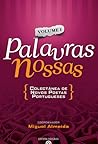 Palavras Nossas - Volume I by Miguel Almeida