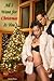 All I Want for Christmas is You by Dahlia Rose All I Want for Christmas is You by Dahlia Rose