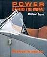 Power Behind The Wheel: The story of the motor car Power Behind The Wheel: The story of the motor car