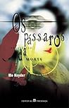 Os Pássaros da Morte by Mo Hayder