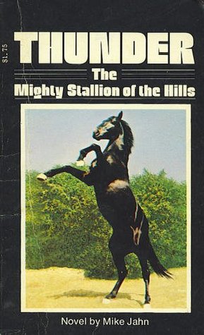 Thunder: The Mighty Stallion of the Hills (Paperback)