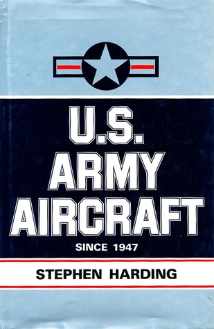U.S. Army Aircraft Since 1947: An Illustrated Directory