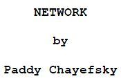 Network [Screenplay] (screenplay)