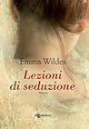 Lezioni di seduzione by Emma Wildes