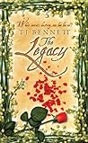 The Legacy by T.J. Bennett
