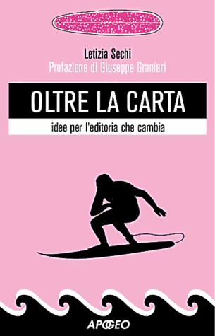 Oltre la carta - Idee per l'editoria che cambia