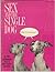 Sex and the Single Dog