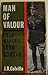 Man Of Valour: The Life Of ...
