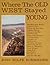 Where the Old West Stayed Young by John Rolfe Burroughs