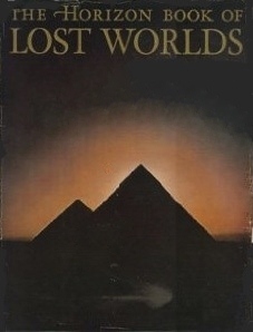 The Horizon  Book of Lost Worlds (Hardcover)