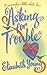 Asking For Trouble by Elizabeth Young Asking For Trouble by Elizabeth Young