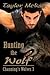 Hunting The Wolf (Channing's Wolves, #3)
