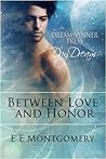 Between Love and Honor by E.E. Montgomery