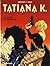 Tatiana K. - Tome 1 - La Boîte de Pandore