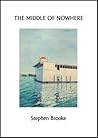The Middle of Nowhere by Stephen  Brooke