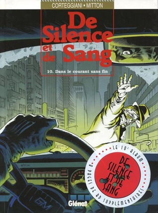 De silence et de sang, tome 10 - Dans le courant sans fin (Hardcover)