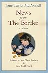 News from the Border by Jane Taylor McDonnell News from the Border by Jane Taylor McDonnell