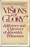 Visions of Glory by Barbara Grizzuti Harrison
