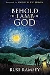 Behold the Lamb of God by Russ Ramsey