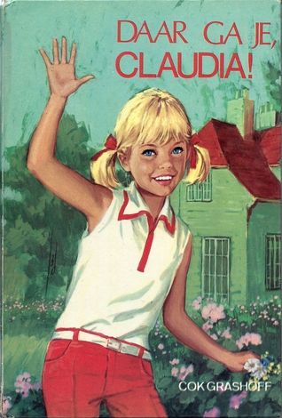 Daar ga je, Claudia! (Claudia, #5)