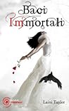 Baci immortali by Laini Taylor