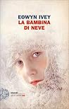 La bambina di neve by Eowyn Ivey