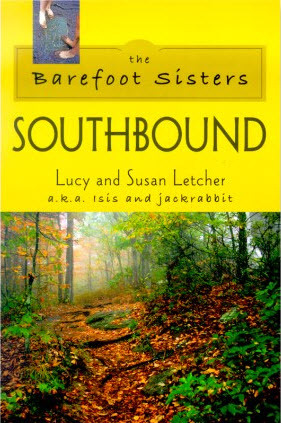 The Barefoot Sisters Southbound (Adventures on the Appalachian Trail)