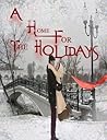 A home for the holidays by Danielle Lee Zwissler