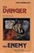 The Danger / The Enemy