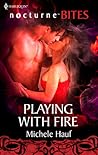 Playing with Fire (Of Angels and Demons #3.5) Playing with Fire