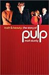 Truth and Beauty: the Story of Pulp