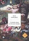 Il mondo dopo la fine del mondo by Nick Harkaway