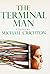 The Terminal Man by Michael Crichton