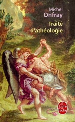 Traité d'athéologie: Physique de la métaphysique
