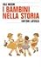 I bambini nella storia