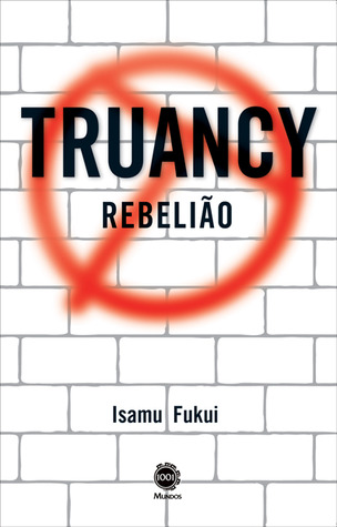 Truancy Truancy 1 By Isamu Fukui
