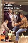 Erkeklik: İmkânsız İktidar