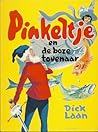 Pinkeltje en de boze tovenaar by Dick Laan Pinkeltje en de boze tovenaar by Dick Laan