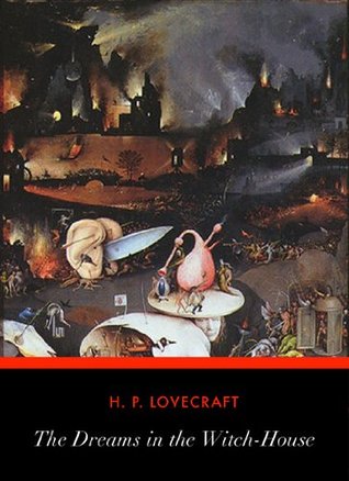 The Dreams in the Witch House: A Science Fiction/Horror Classic