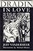 Dradin, In Love by Jeff VanderMeer Dradin, In Love by Jeff VanderMeer