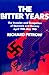The Bitter Years: The Invasion and Occupation of Denmark and Norway, April 1940-May 1945